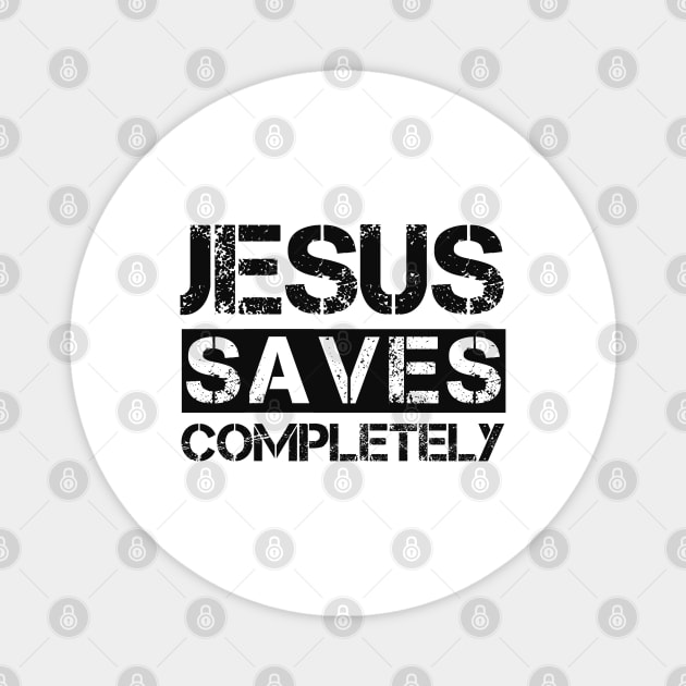 Jesus Saves Completely - Christian Religious Quote Magnet by GraceFieldPrints